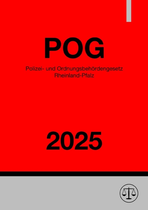 Polizei- und Ordnungsbeh&ouml;rdengesetz Rheinland-Pfalz - POG RLP 2025 - Ronny Studier