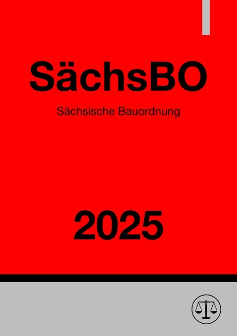 S&auml;chsische Bauordnung - S&auml;chsBO 2025 - Ronny Studier