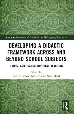 Developing a Didactic Framework Across and Beyond School Subjects