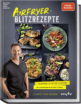 Airfryer-Blitzrezepte - Christian Henze