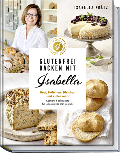 Glutenfrei backen mit Isabella - Isabella Kr&auml;tz