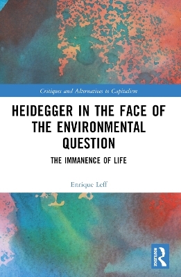 Heidegger in the Face of the Environmental Question - Enrique Leff