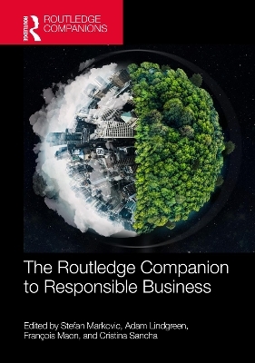 The Routledge Companion to Responsible Business - 
