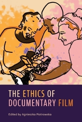 The Ethics of Documentary Film - 