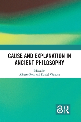 Cause and Explanation in Ancient Philosophy - 