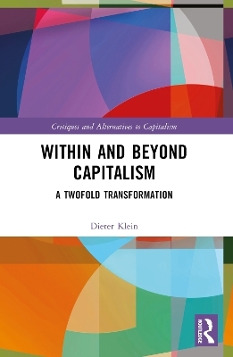 Within and Beyond Capitalism - Dieter Klein