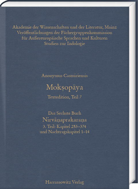Mokṣopāya - Textedition Teil 7, Das Sechste Buch: Nirvāṇaprakaraṇa. Teil 3: Kapitel 253&ndash;374 und Nachtragskapitel 1&ndash;14 - Peter Stephan