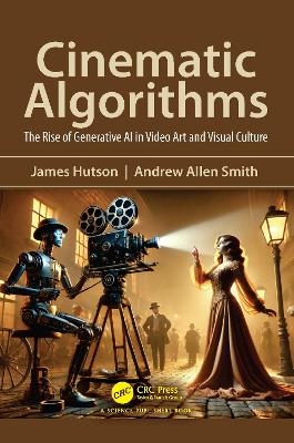 Cinematic Algorithms - James Hutson, Andrew Smith