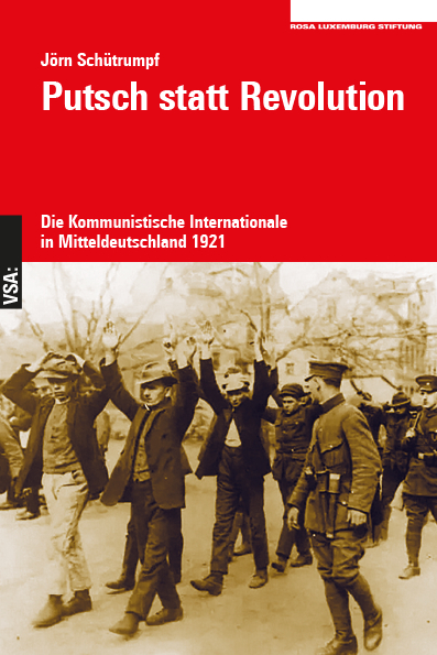 Putsch statt Revolution - J&ouml;rn Sch&uuml;trumpf