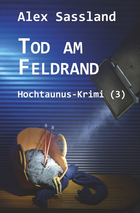 Tod am Feldrand - Alex Sassland