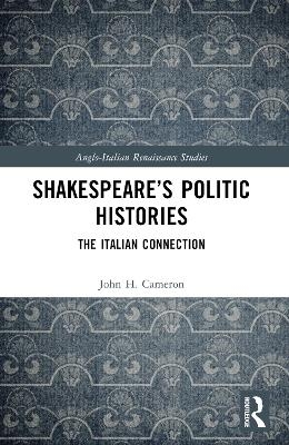 Shakespeare’s Politic Histories