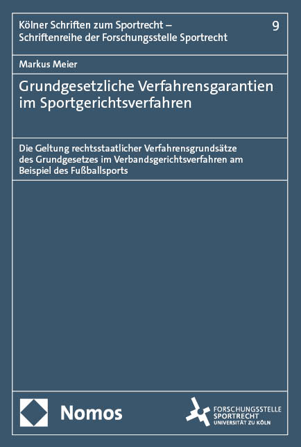 Grundgesetzliche Verfahrensgarantien im Sportgerichtsverfahren - Markus Meier