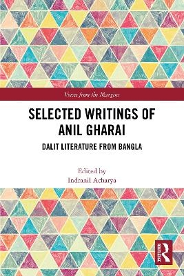 Selected Writings of Anil Gharai - 