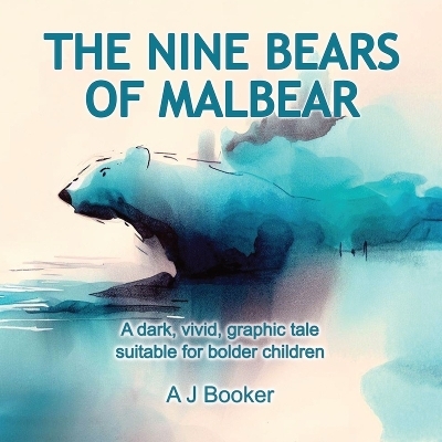 The nine bears of Malbear - AJ Booker