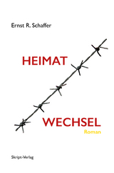 Heimatwechsel - Ernst R. Schaffer