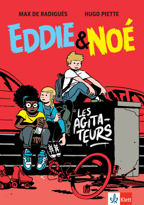 Eddie & No&eacute;: Les Agitateurs - Max de Radigu&egrave;s, Hugo Piette