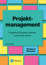 Projektmanagement - Projekte erfolgreich planen und koordinieren - Richard Newton