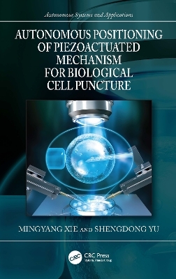 Autonomous Positioning of Piezoactuated Mechanism for Biological Cell Puncture