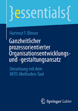 Ganzheitlicher prozessorientierter Organisationsentwicklungs- und -gestaltungsansatz - Hartmut F. Binner