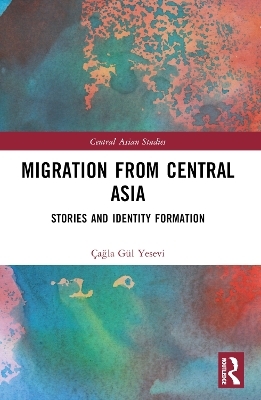 Migration from Central Asia - Çağla Gül Yesevi