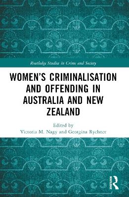 Women’s Criminalisation and Offending in Australia and New Zealand