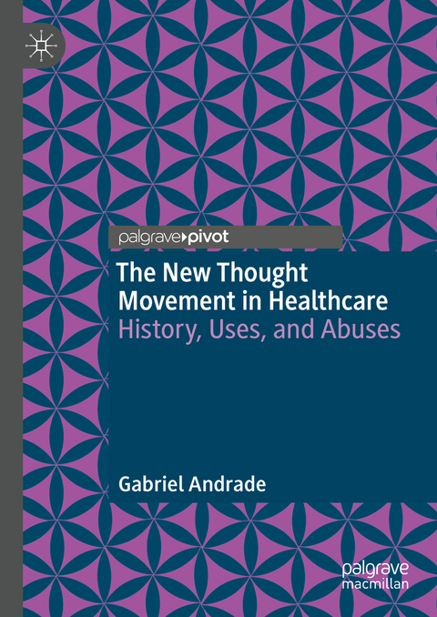 The New Thought Movement in Healthcare - Gabriel Andrade