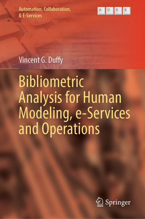 Bibliometric Analysis for Human Modeling, e-Services and Operations - Vincent G. Duffy