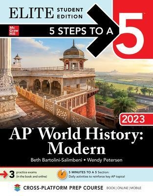 5 Steps to a 5: AP World History: Modern 2023 Elite Student Edition - Beth Bartolini-Salimbeni, Wendy Petersen