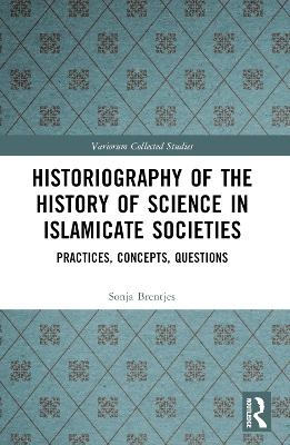 Historiography of the History of Science in Islamicate Societies