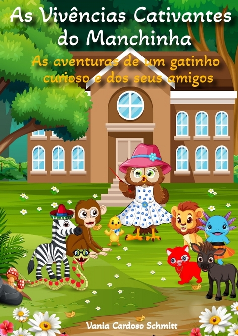 As Viv&ecirc;ncias Cativantes do Manchinha - Vania Cardoso Schmitt