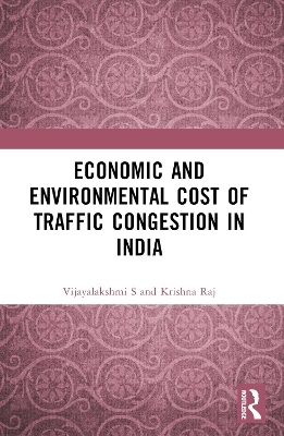 Economic and Environmental Cost of Traffic Congestion in India