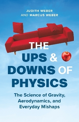 The Ups and Downs of Physics - Judith Weber, Marcus Weber