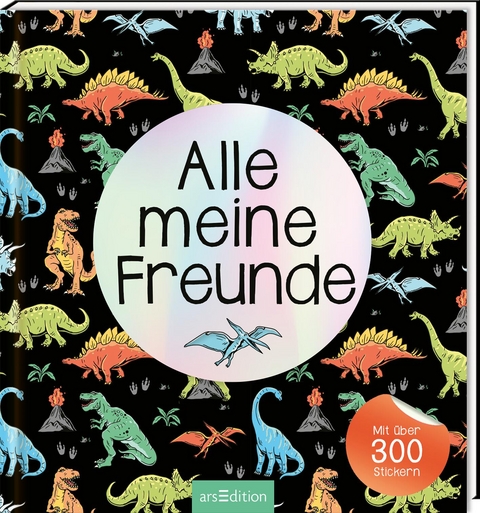 Alle meine Freunde &ndash; Dino | Mit &uuml;ber 300 Stickern