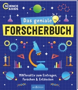 Science & Kids &ndash; Das geniale Forscherbuch - Carmen Skupin