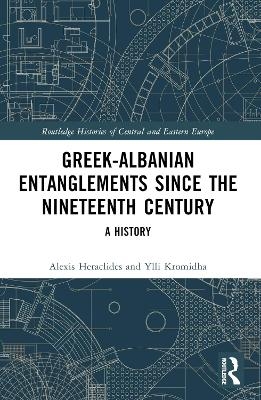 Greek-Albanian Entanglements since the Nineteenth Century