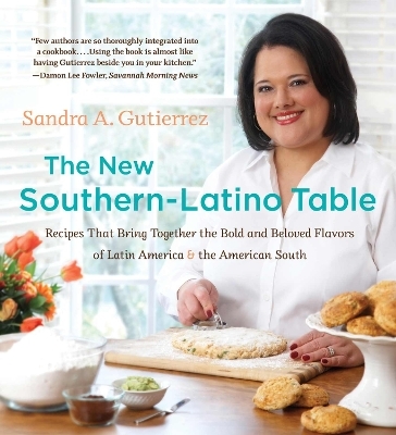 The New Southern-Latino Table - Sandra A. Gutierrez
