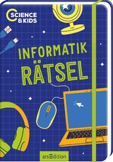 Science & Kids – Informatik-Rätsel - Carmen Skupin