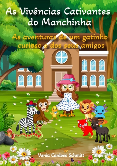 As Viv&ecirc;ncias Cativantes do Manchinha - Vania Cardoso Schmitt