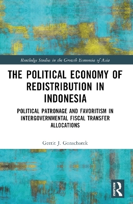 The Political Economy of Redistribution in Indonesia - Gerrit J. Gonschorek