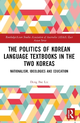 The Politics of Korean Language Textbooks in the Two Koreas - Dong Bae Lee