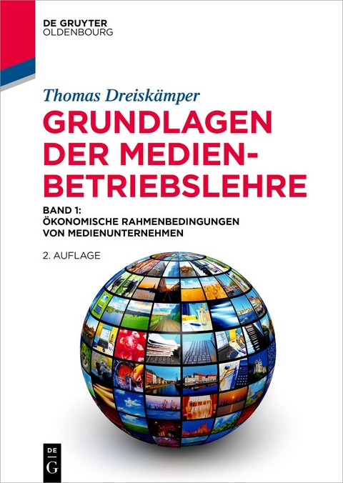 Grundlagen der Medienbetriebslehre - Thomas Dreisk&auml;mper