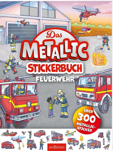 Das Metallic-Stickerbuch &ndash; Feuerwehr