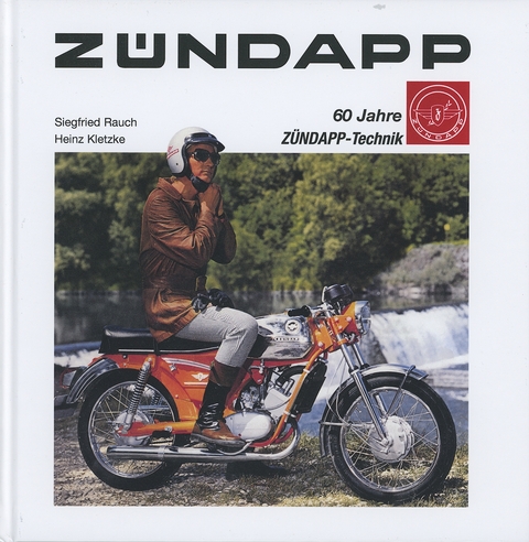Z&uuml;ndapp - 60 Jahre Z&uuml;ndapp-Technik - Siegfried Rauch, Heinz Kletzke