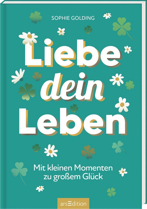 Liebe dein Leben - Sophie Golding