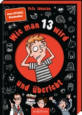 Wie man 13 wird und &uuml;berlebt - Pete Johnson