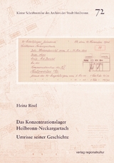 Das Konzentrationslager Heilbronn-Neckargartach - Heinz Risel