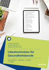 Literaturreviews für Gesundheitsberufe - Kobleder, Andrea; Mayer, Hanna; Raphaelis, Silvia