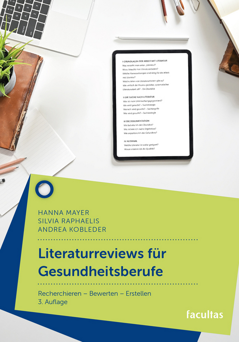 Literaturreviews f&uuml;r Gesundheitsberufe - Andrea Kobleder, Hanna Mayer, Silvia Raphaelis