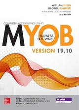 Computer Accounting Using MYOB Business Software V19.10 - Neish, William; Kahwati, George