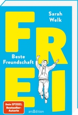 FREI &ndash; Beste Freundschaft (FREI 2) - Sarah Welk